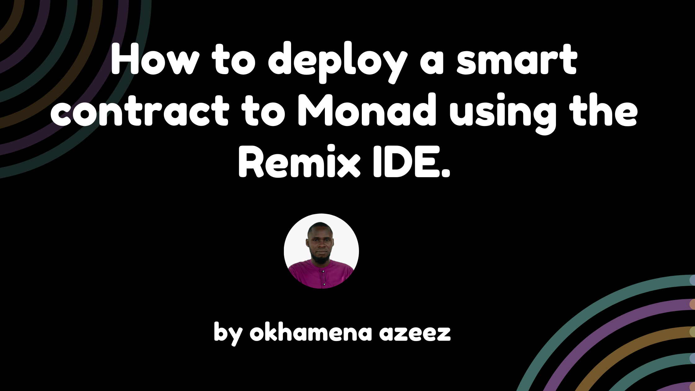 How to Deploy Your First Smart Contract Using Remix IDE on Monad Testnet