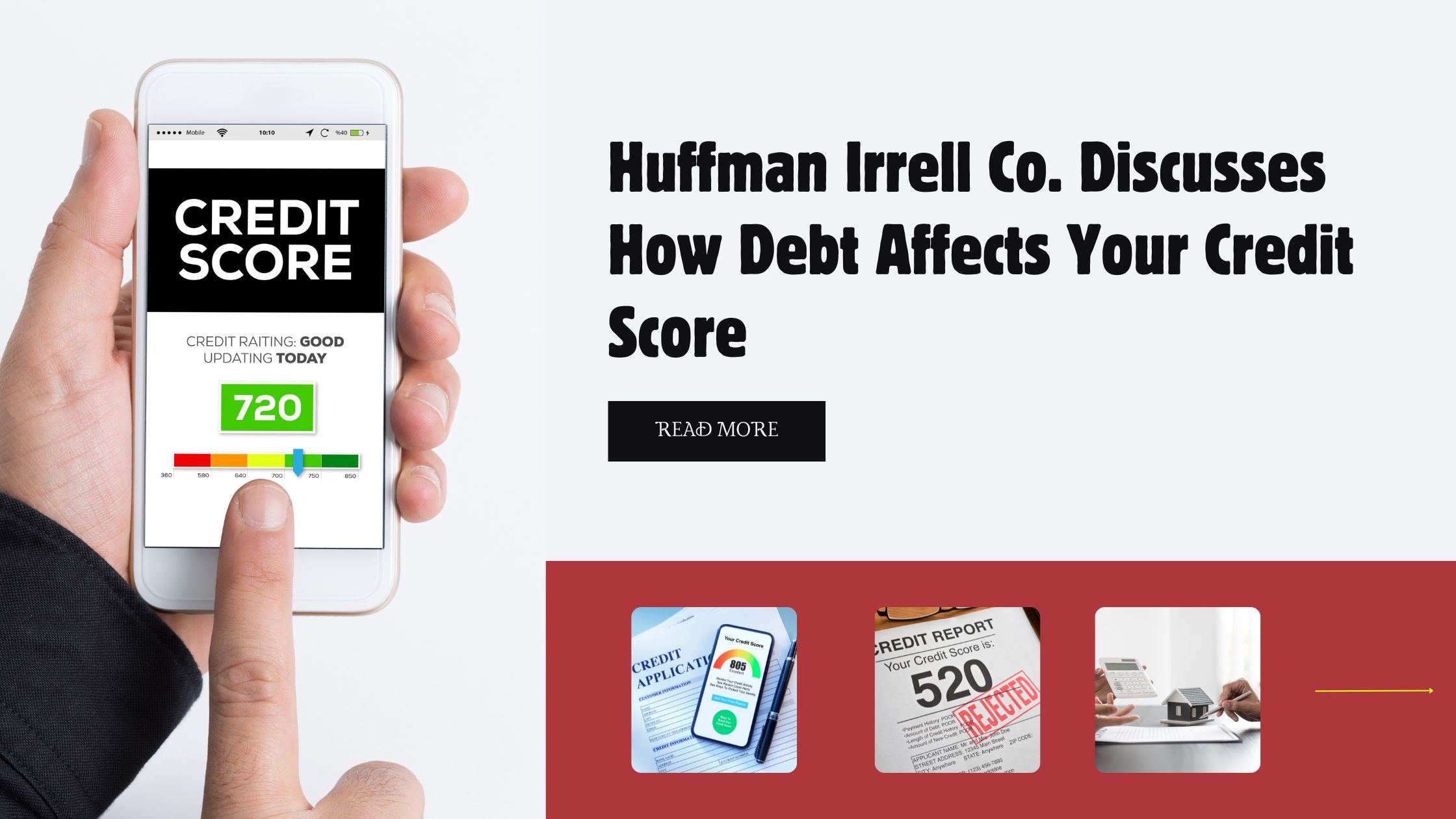 Huffman Irrell Co. Discusses How Debt Affects Your Credit Score