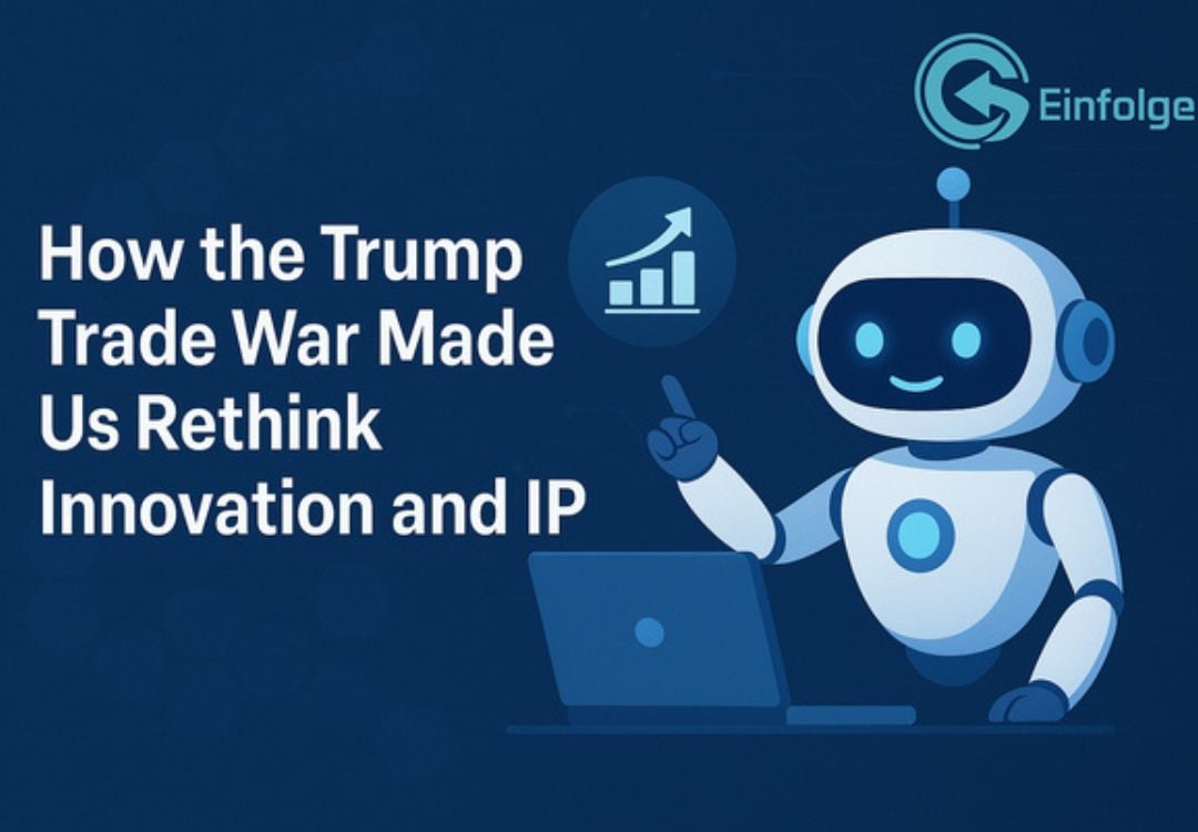 How the Trump Trade War Made Us Rethink Innovation and IP