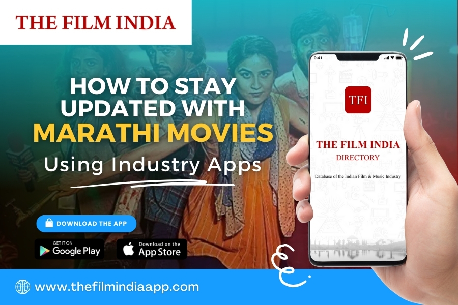How to Stay Updated with Marathi Movies Using Industry Apps