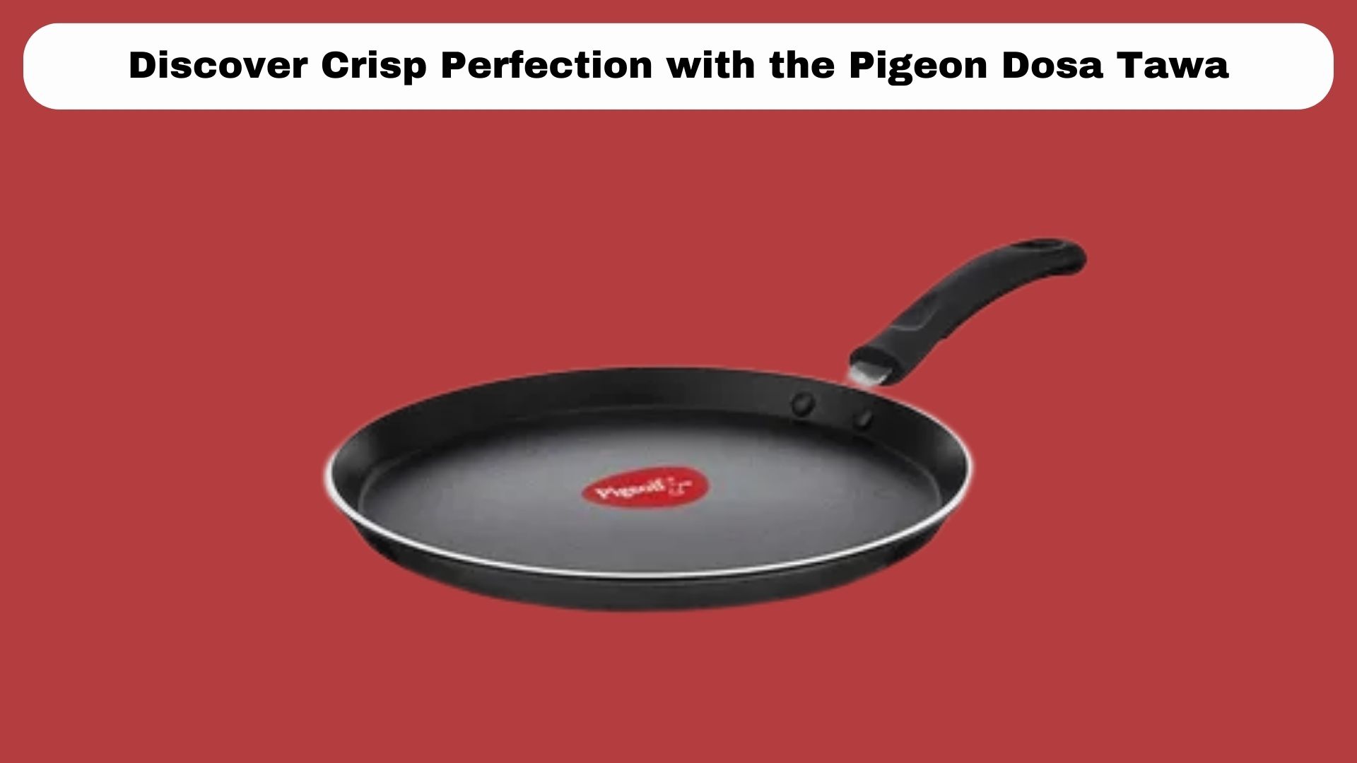 Discover Crisp Perfection with the Pigeon Dosa Tawa