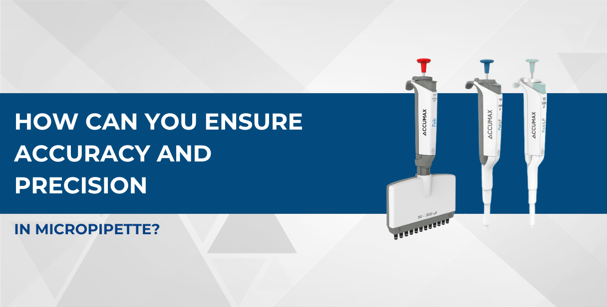 How Can You Ensure Accuracy and Precision in Micropipettes?