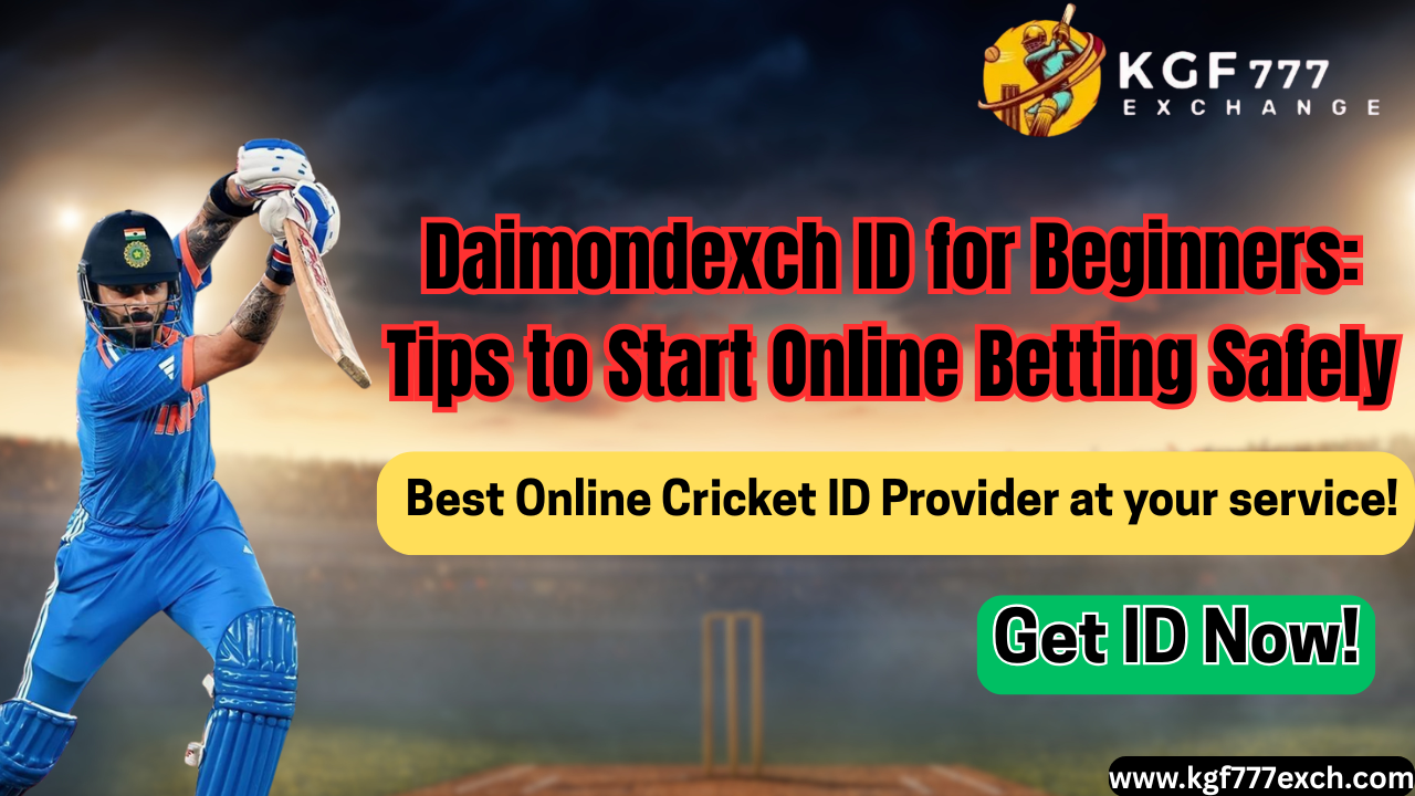Daimondexch ID for Beginners: Tips to Start Online Betting Safely
