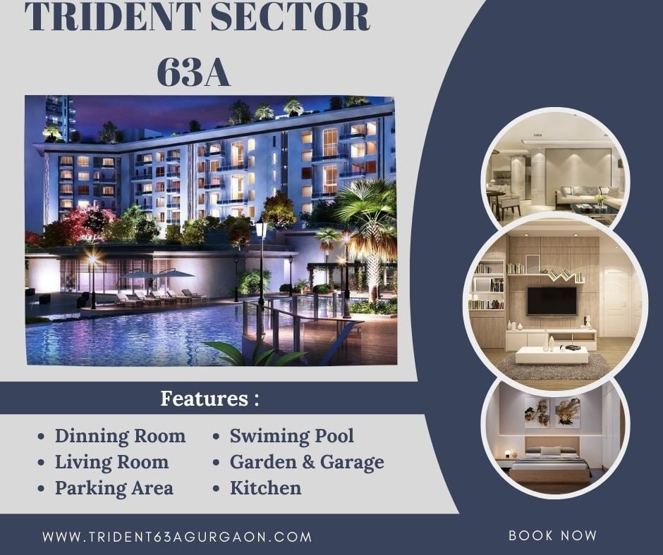 Trident  Project in Sector 63A Gurgaon: A Dream Come True for Homebuyers