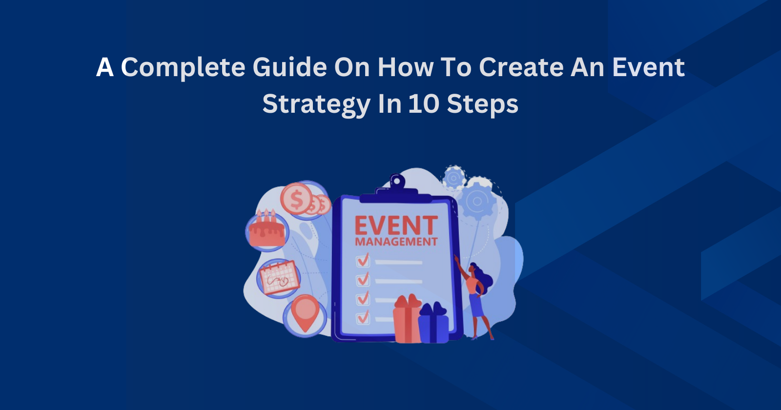 How to Create an Event Strategy: 10 Easy Steps