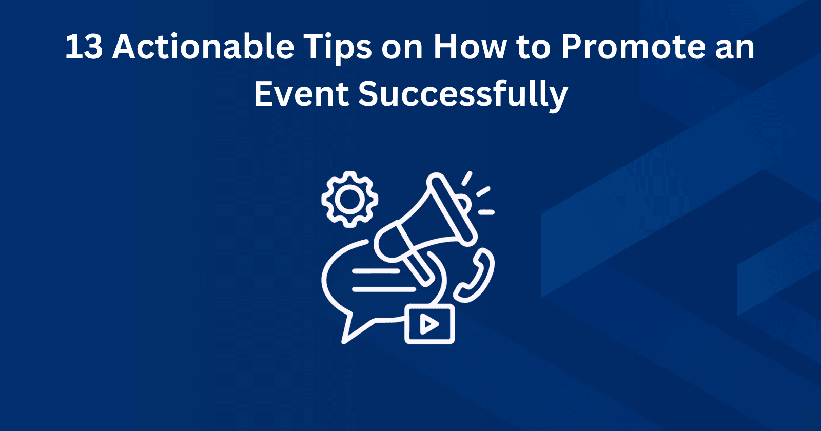 13 Event Promotion Ideas: How To Promote An Event Easily