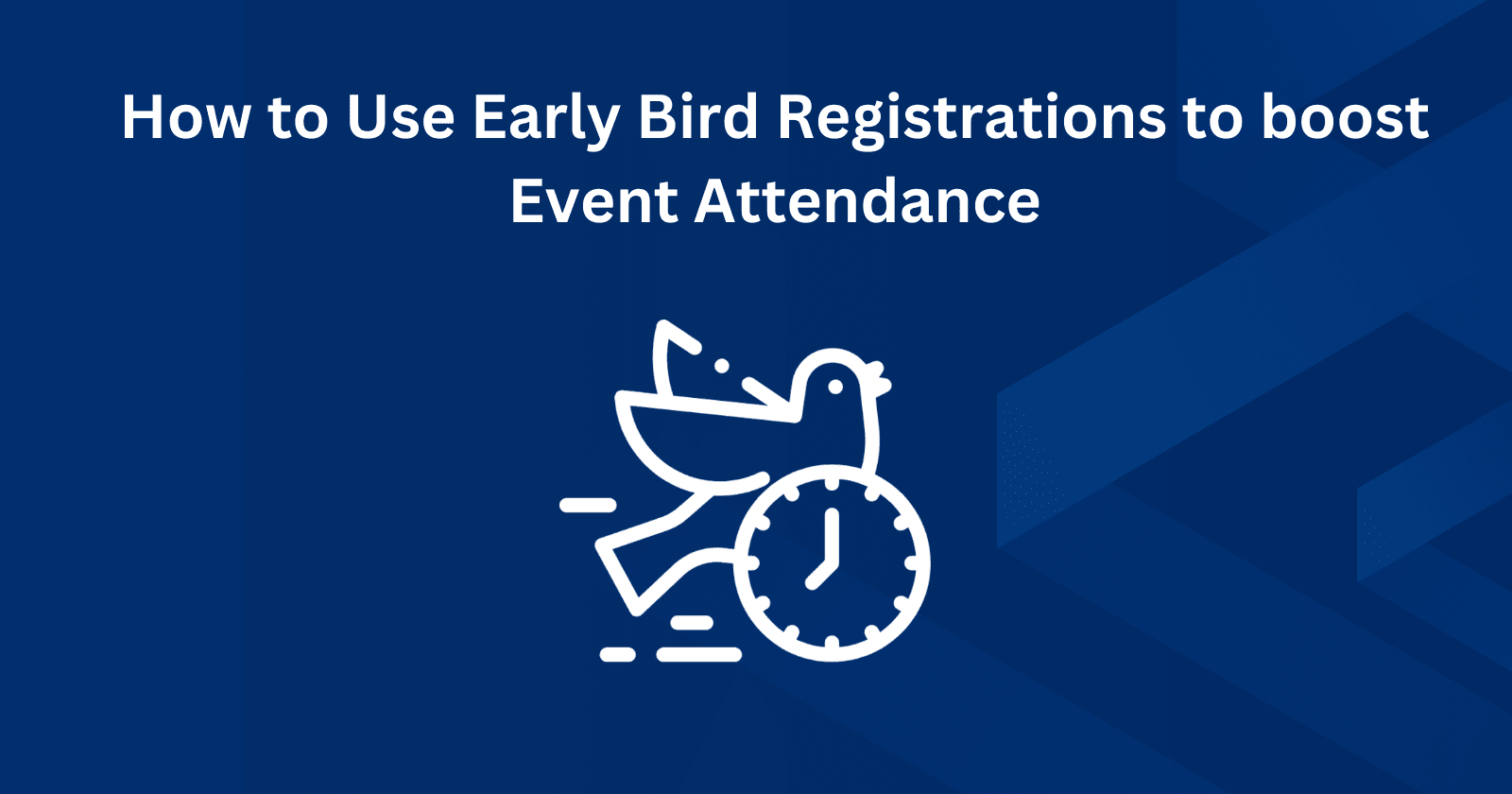 How Early Bird Registration Strategy Boosts Event Turnout
