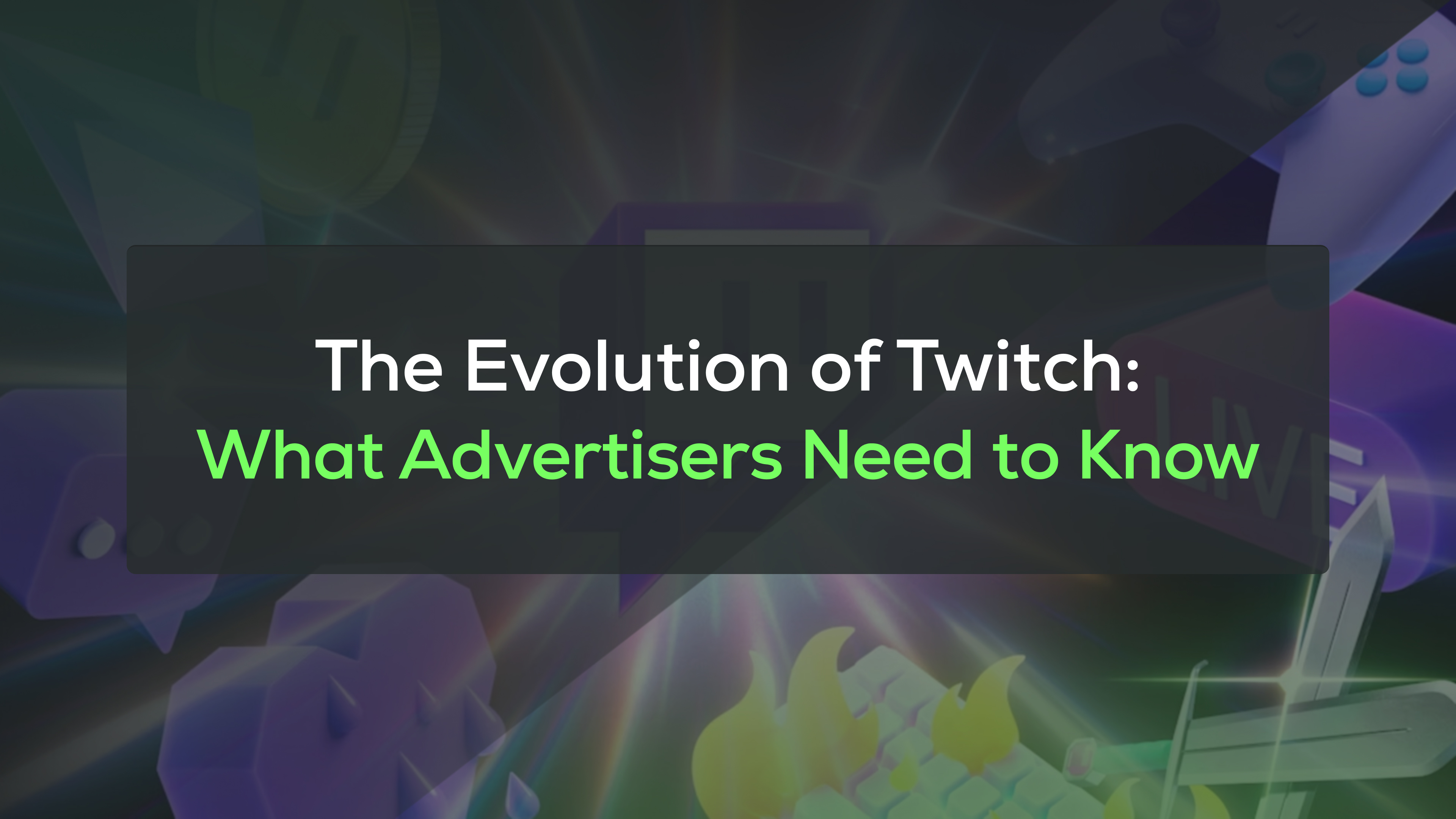 Twitch Advertising in 2025: How Brands Can Win With Entyx and Native Ads