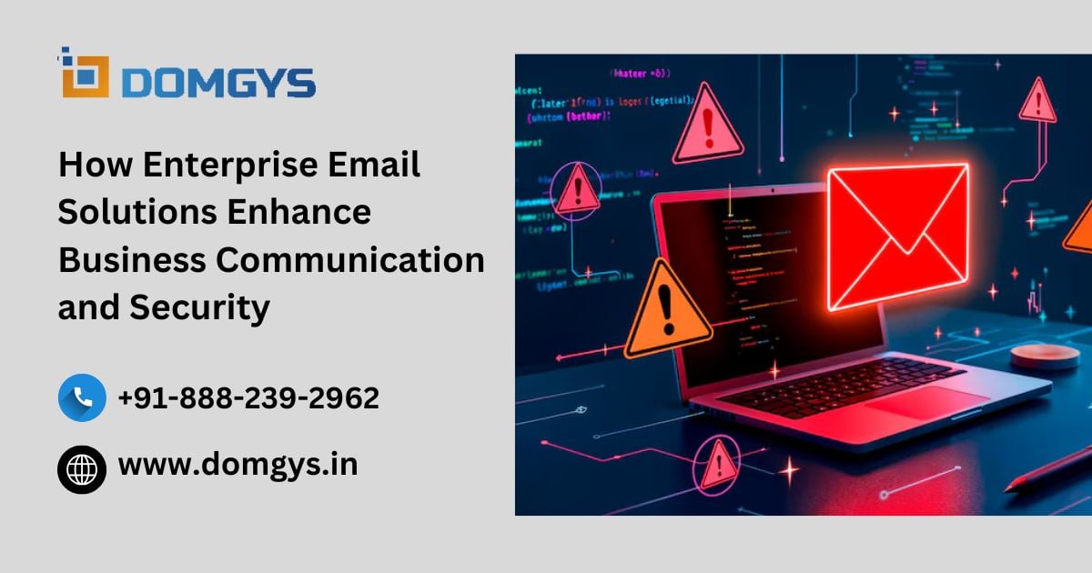 How Enterprise Email Solutions Enhance Business Communication and Security