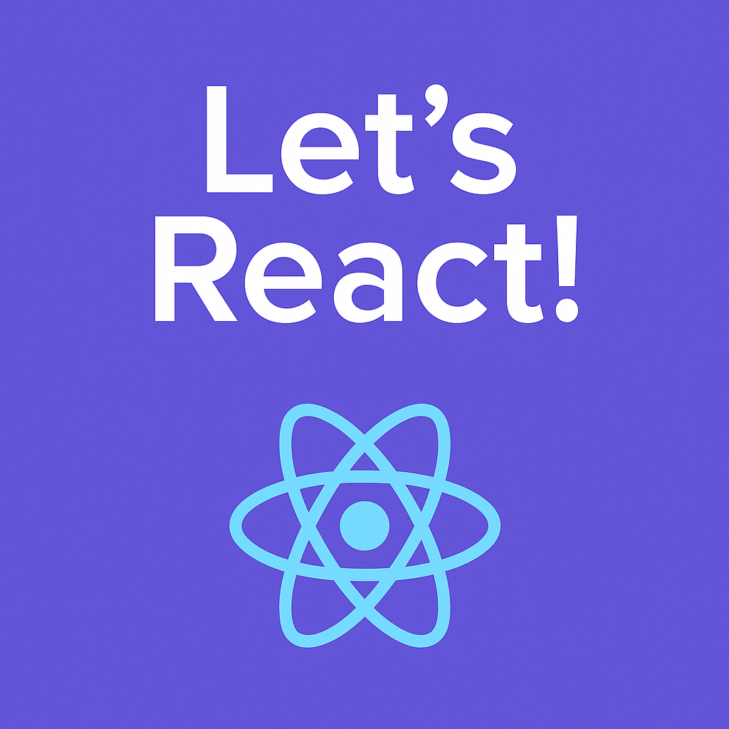 Let’s React!