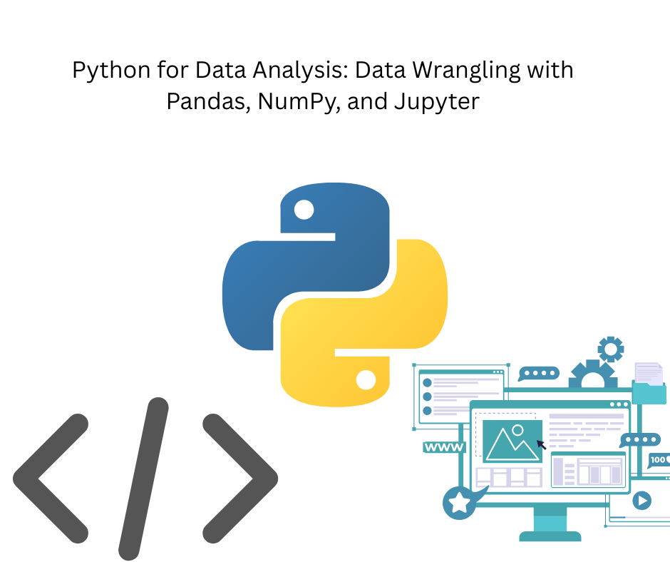 Python for Data Analysis: Data Wrangling with Pandas, NumPy, and Jupyter
