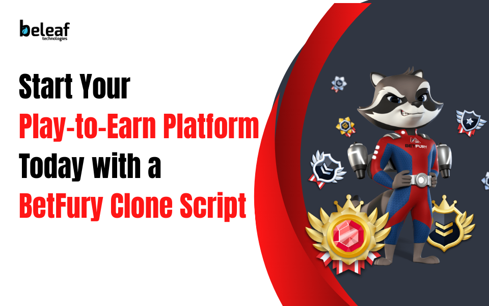 Start Your Play-to-Earn Platform Today with a BetFury Clone Script