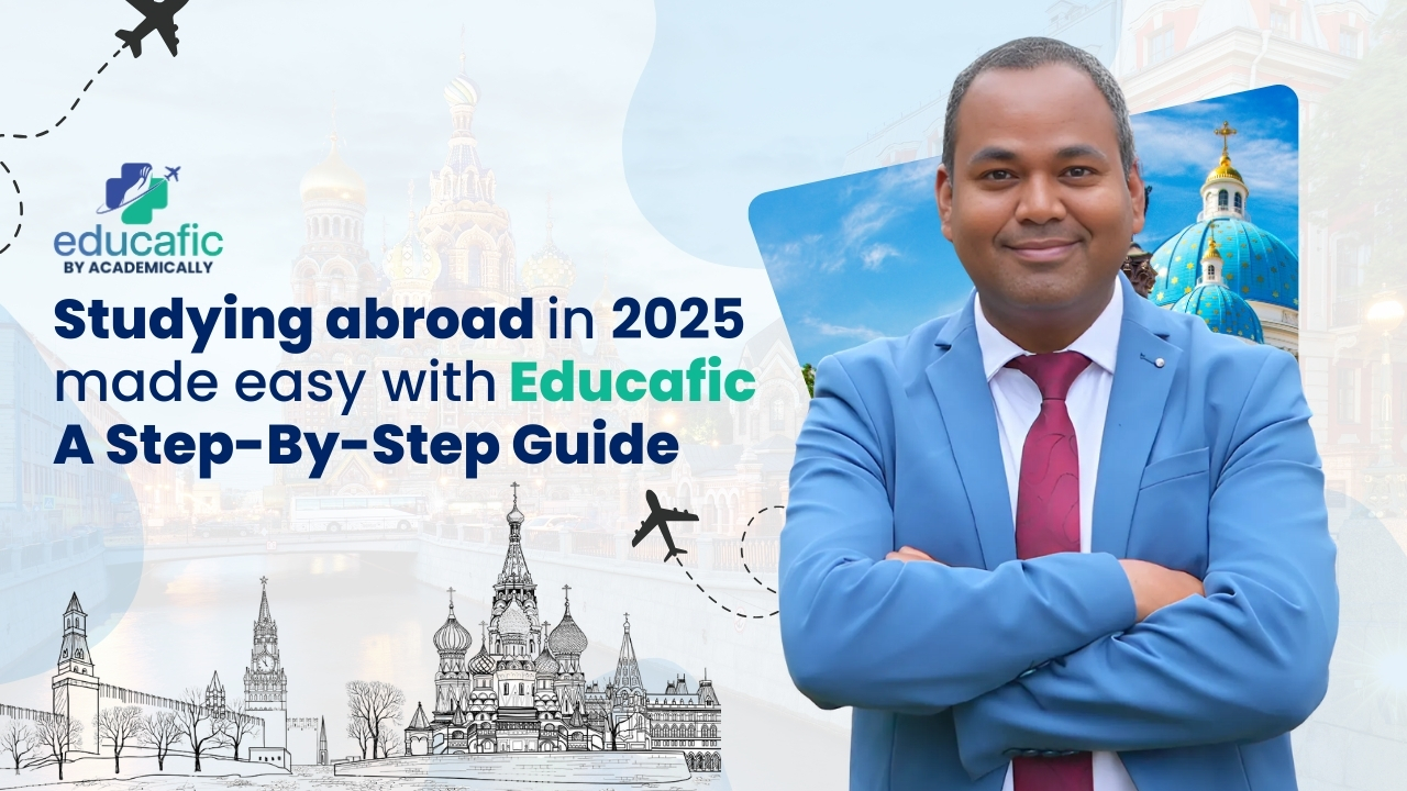 Studying abroad in 2025 made easy with Educafic: A Step-By-Step Guide