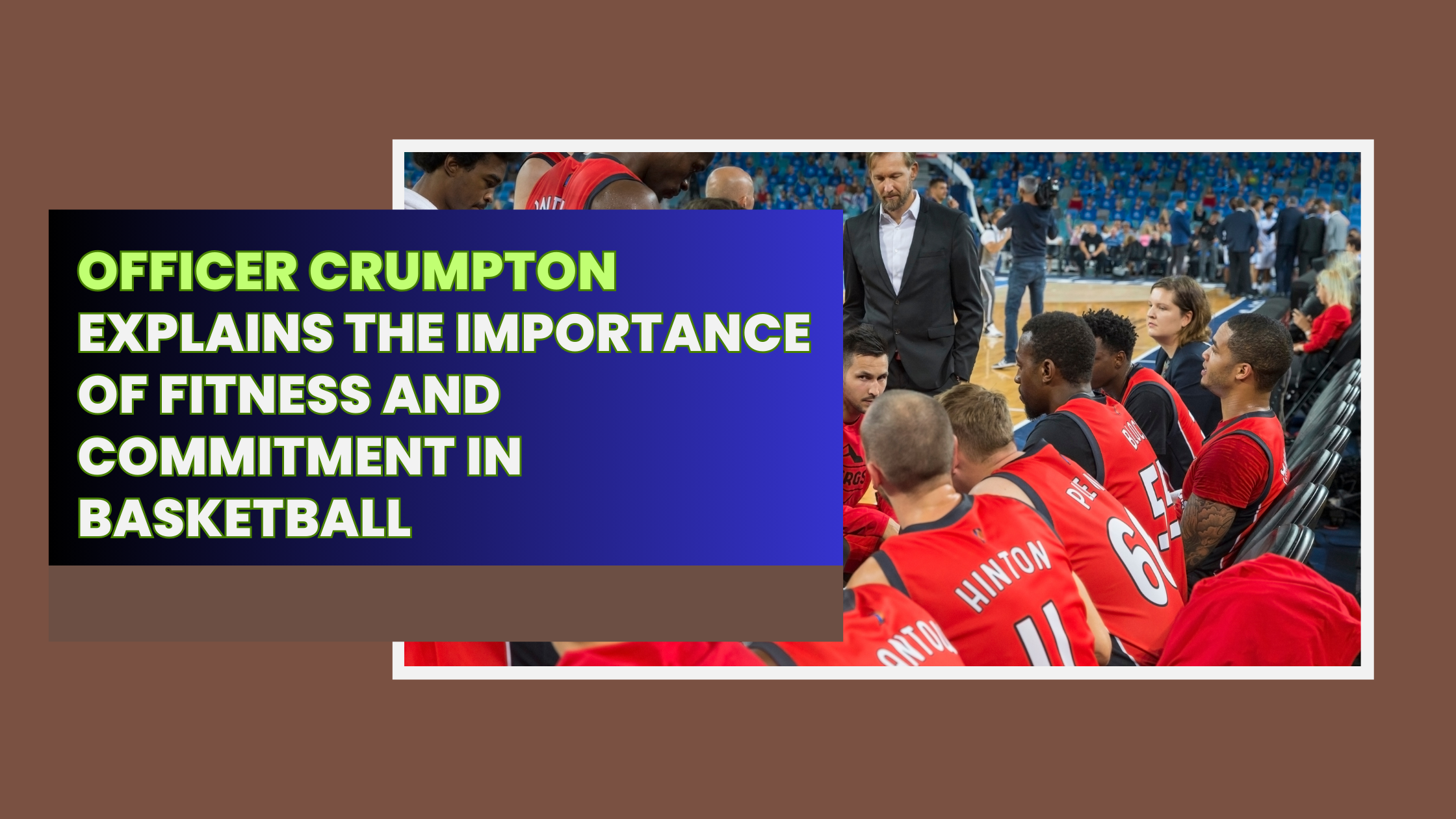 Officer Crumpton Explains the Importance of Fitness and Commitment in Basketball