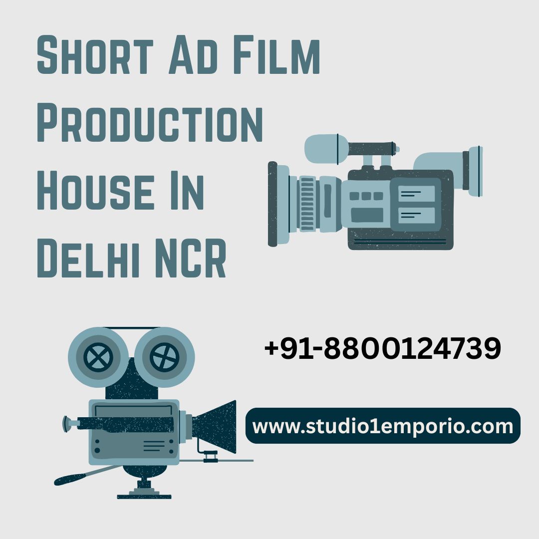 Expert Short Ad Film Production Company in Delhi NCR