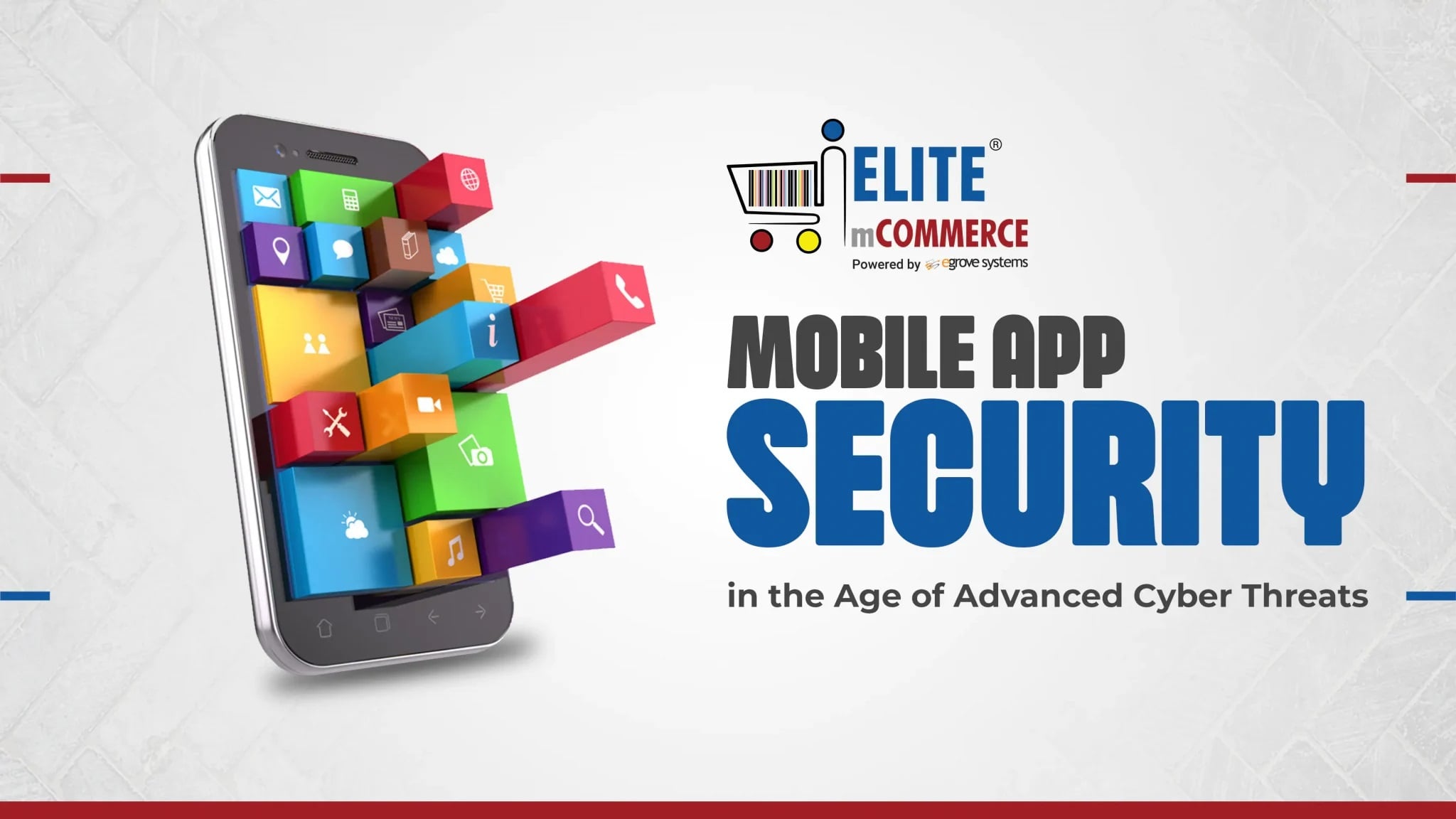 Mobile App Security in the Age of Advanced Cyber Threats | Elitemcommerce