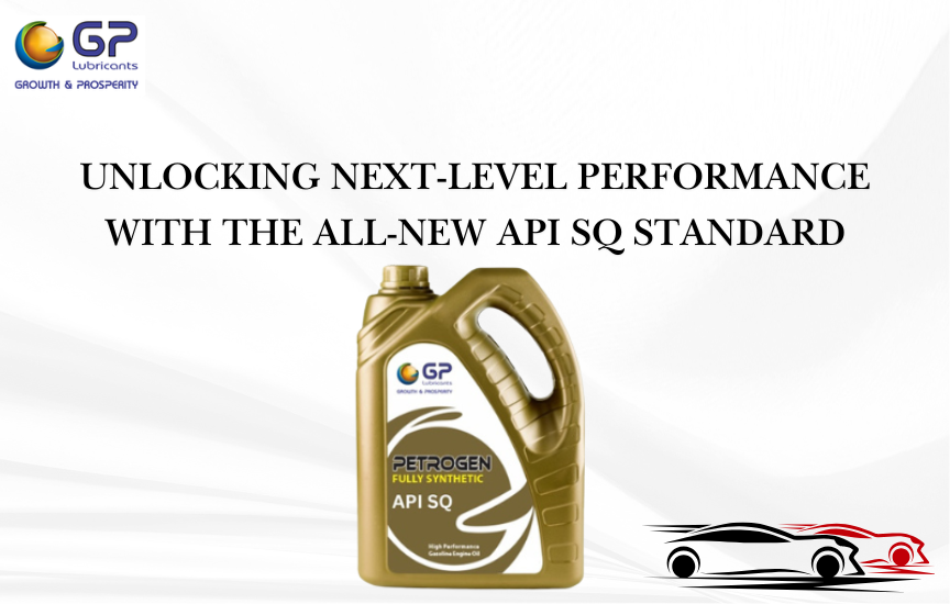 GP Petrogen Achieves API Certification for Newest SQ Standard Oils