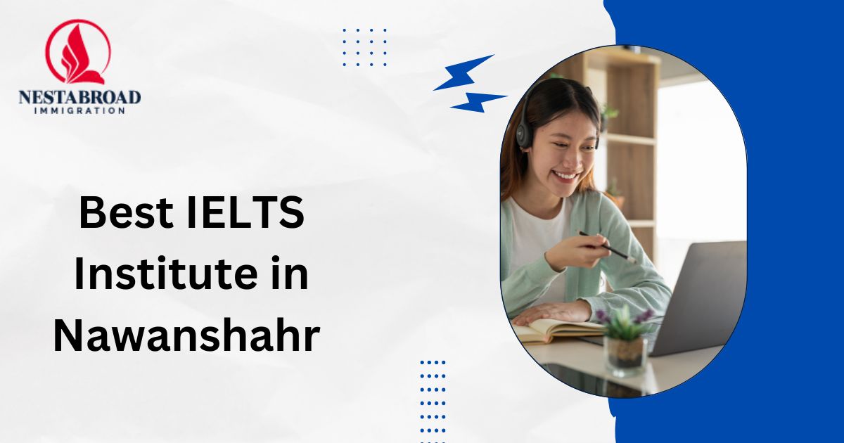 The Ultimate Guide to IELTS and Why It Matters at the Best Institute in Nawanshahr