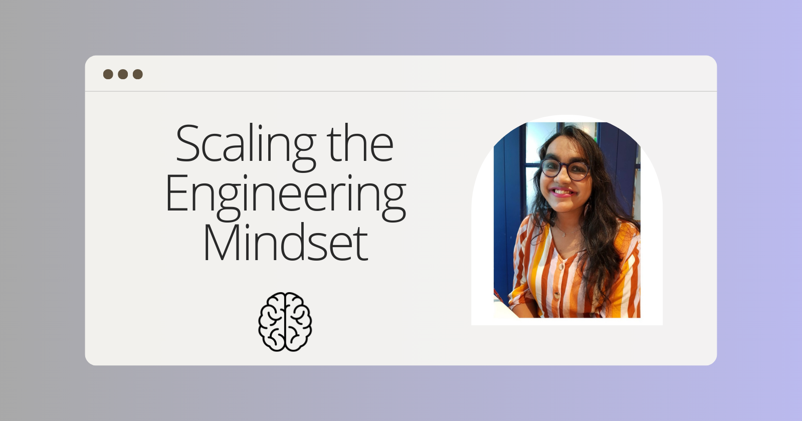 Scaling the Engineering Mindset