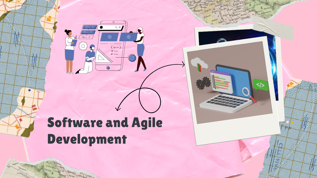 Software and Agile Development