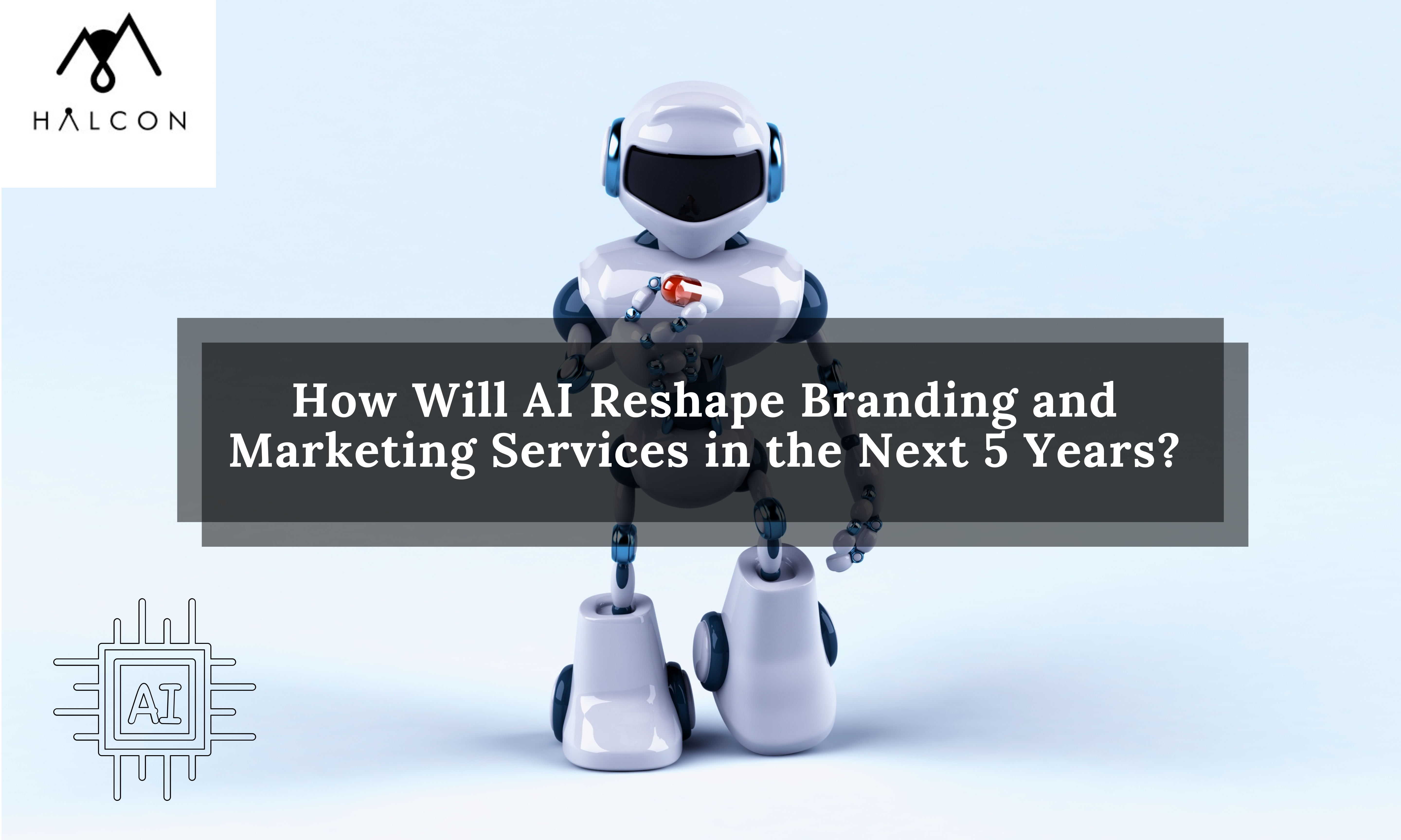 How Will AI Reshape Branding and Marketing Services in the Next 5 Years?