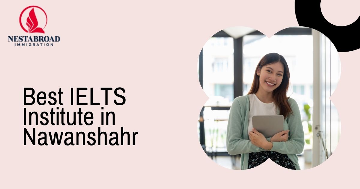 The Significance of IELTS in Today's Global Landscape with Nestabroad Immigration