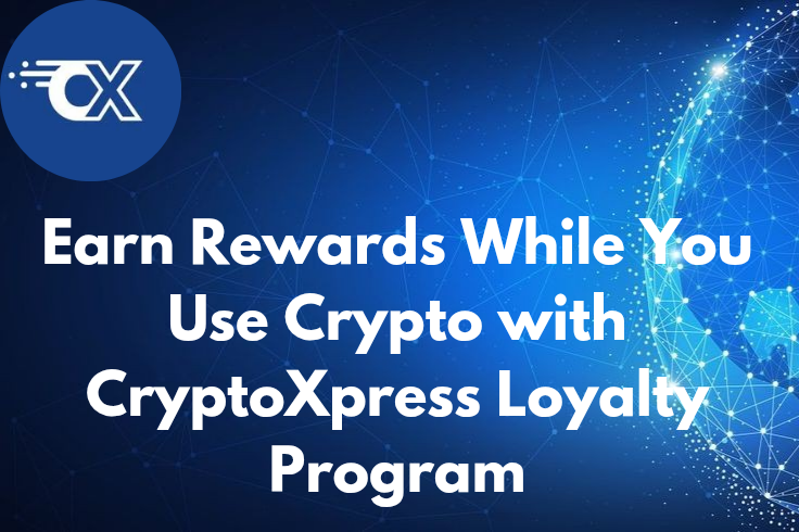 CryptoXpress Loyalty Program: Rewarding Everyday Crypto Usage