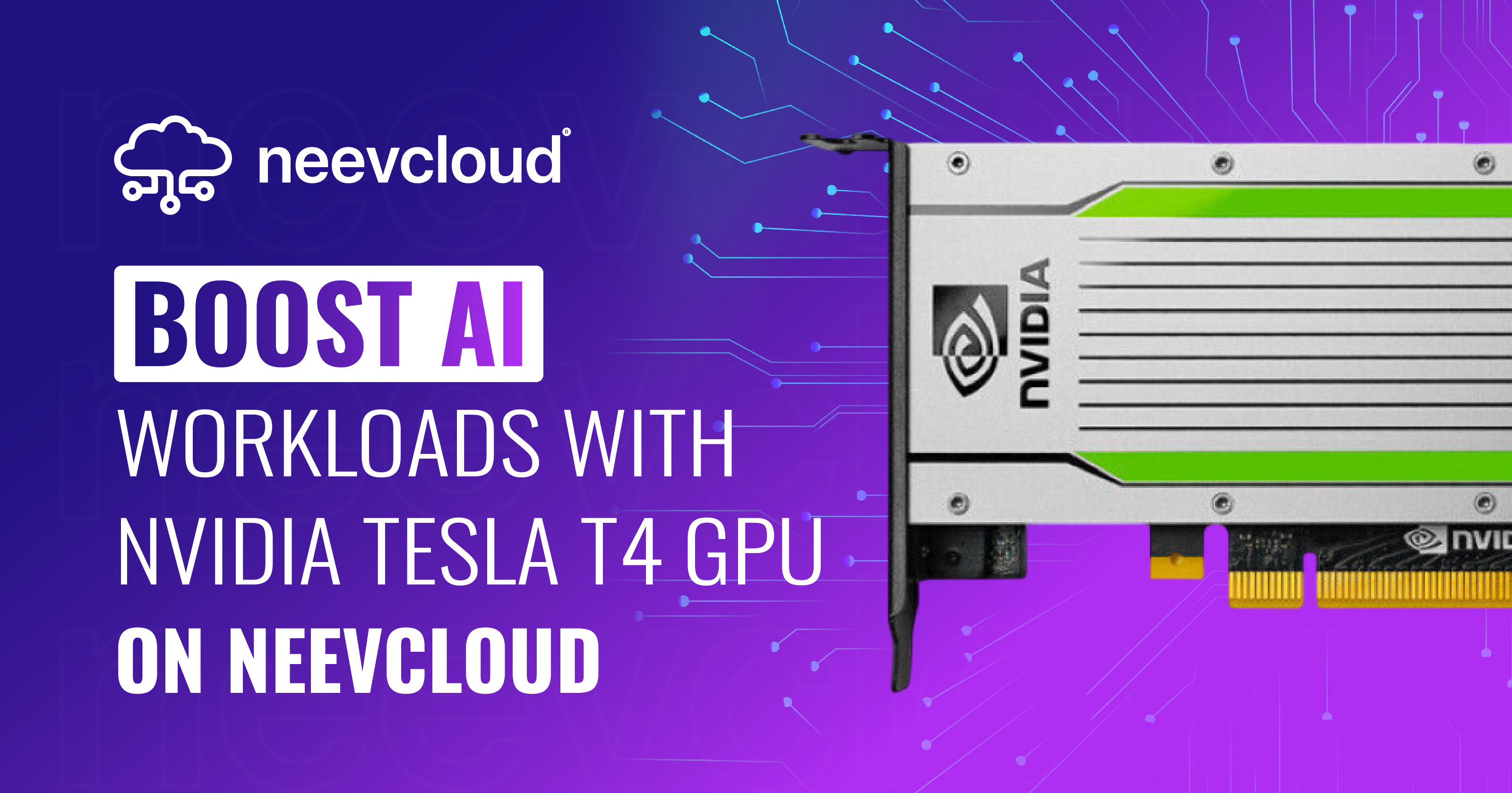 Boost AI Workloads with NVIDIA Tesla T4 GPU on NeevCloud