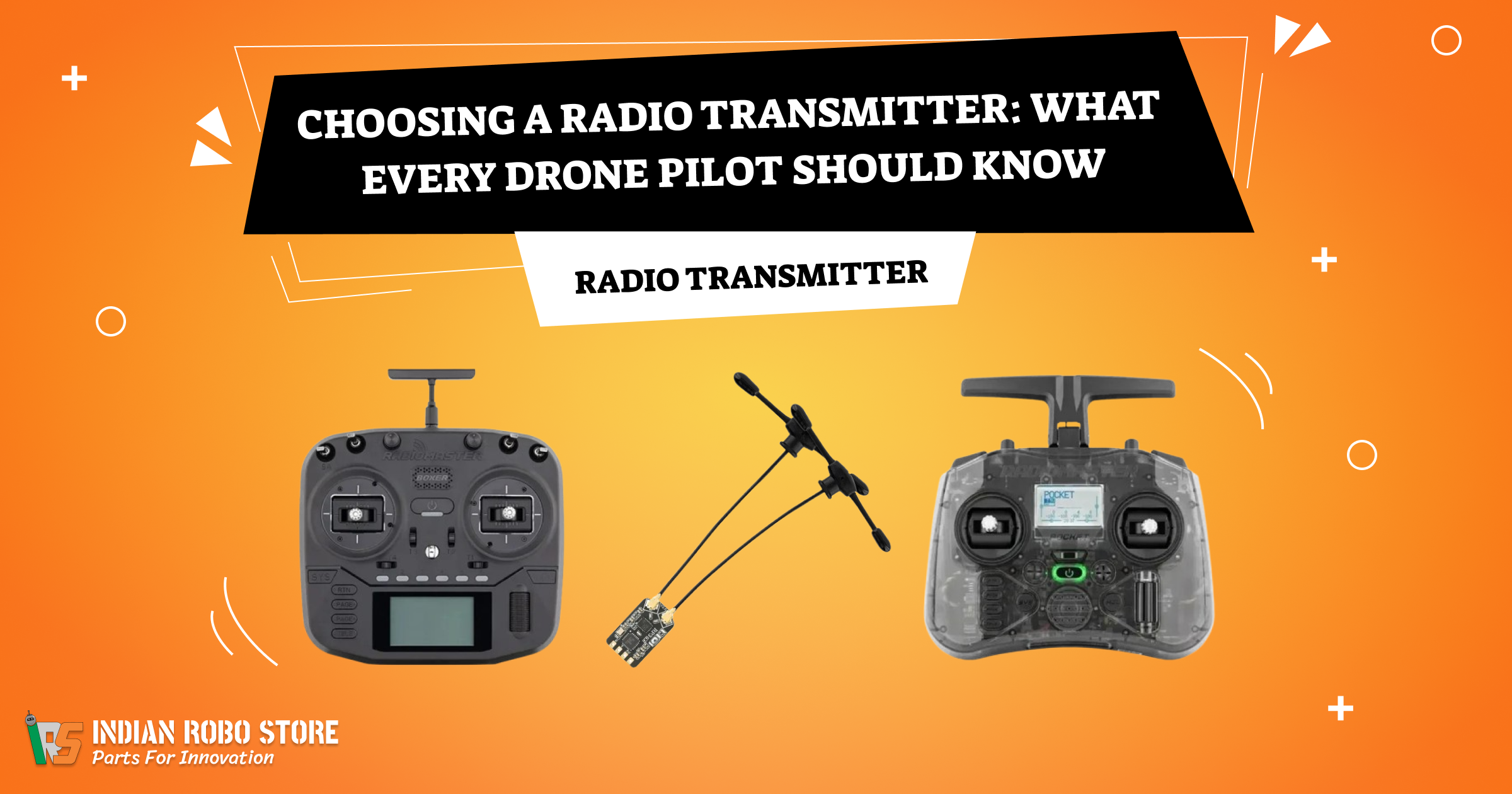 Choosing a Radio Transmitter: What Every Drone Pilot Should Know