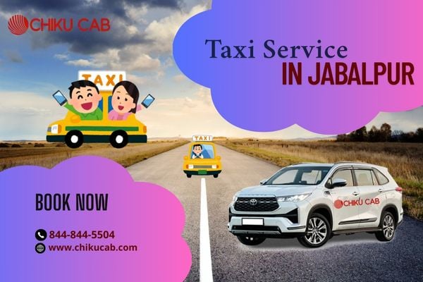 Taxi Service in Jabalpur – Book Now & Save Big with Chiku Cab