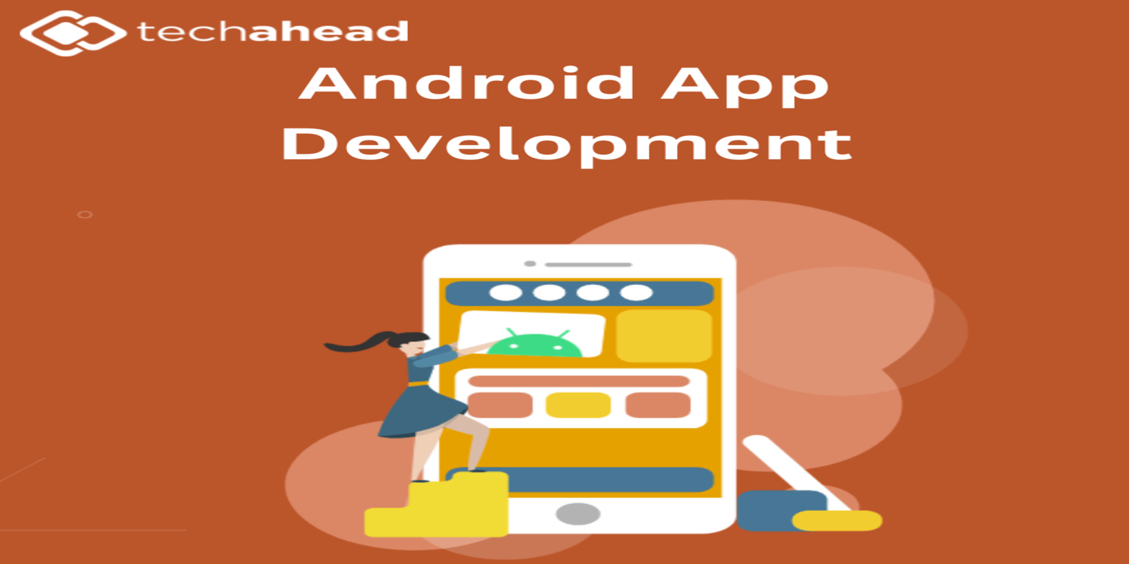 Choosing the Right Android App Development Company: Key to a Scalable Digital Future