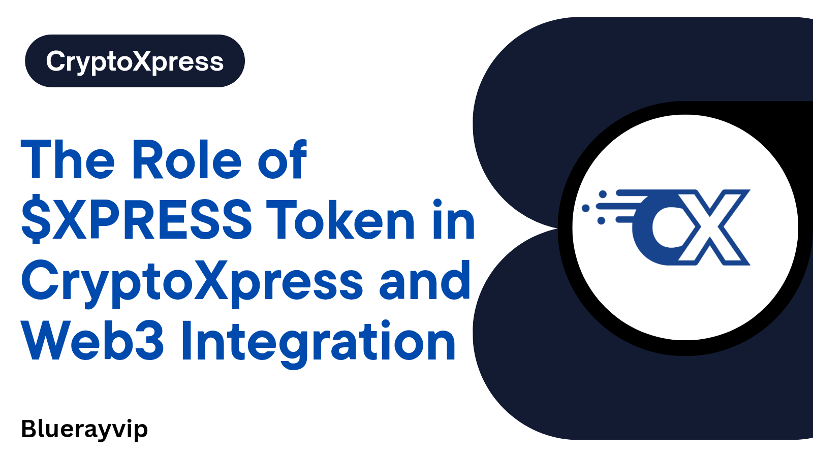 The Role of $XPRESS Token in CryptoXpress and Web3 Integration
