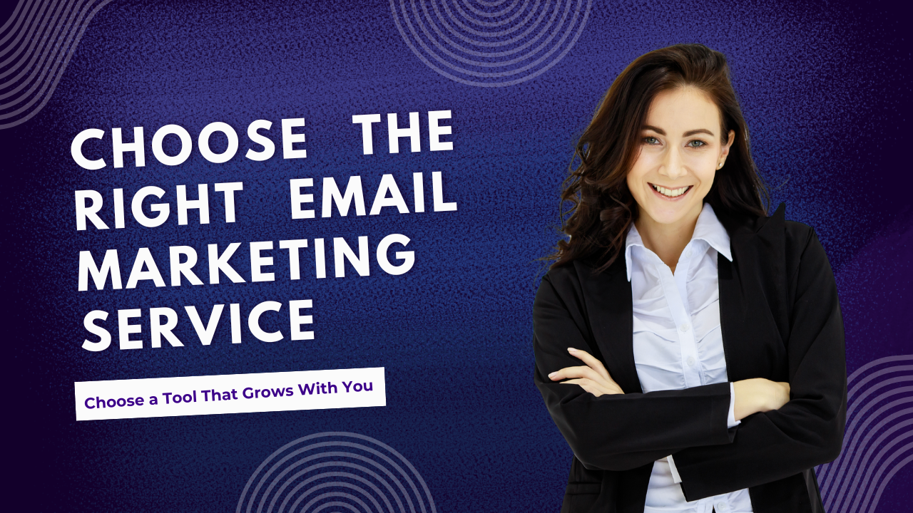 How to Choose the Right Email Marketing Service for Your Business