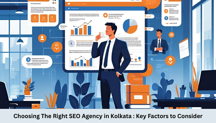 Choosing The Right SEO Agency in Kolkata : Key Factors to Consider