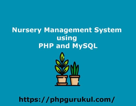 Nursery Management System using PHP and MySQL