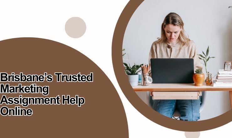 Brisbane’s Trusted Marketing Assignment Help Online