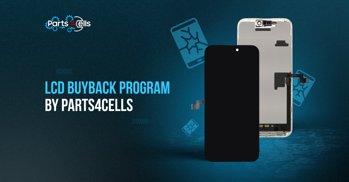 What Is the LCD BuyBack Program by Parts4Cells — And How Does It Work?