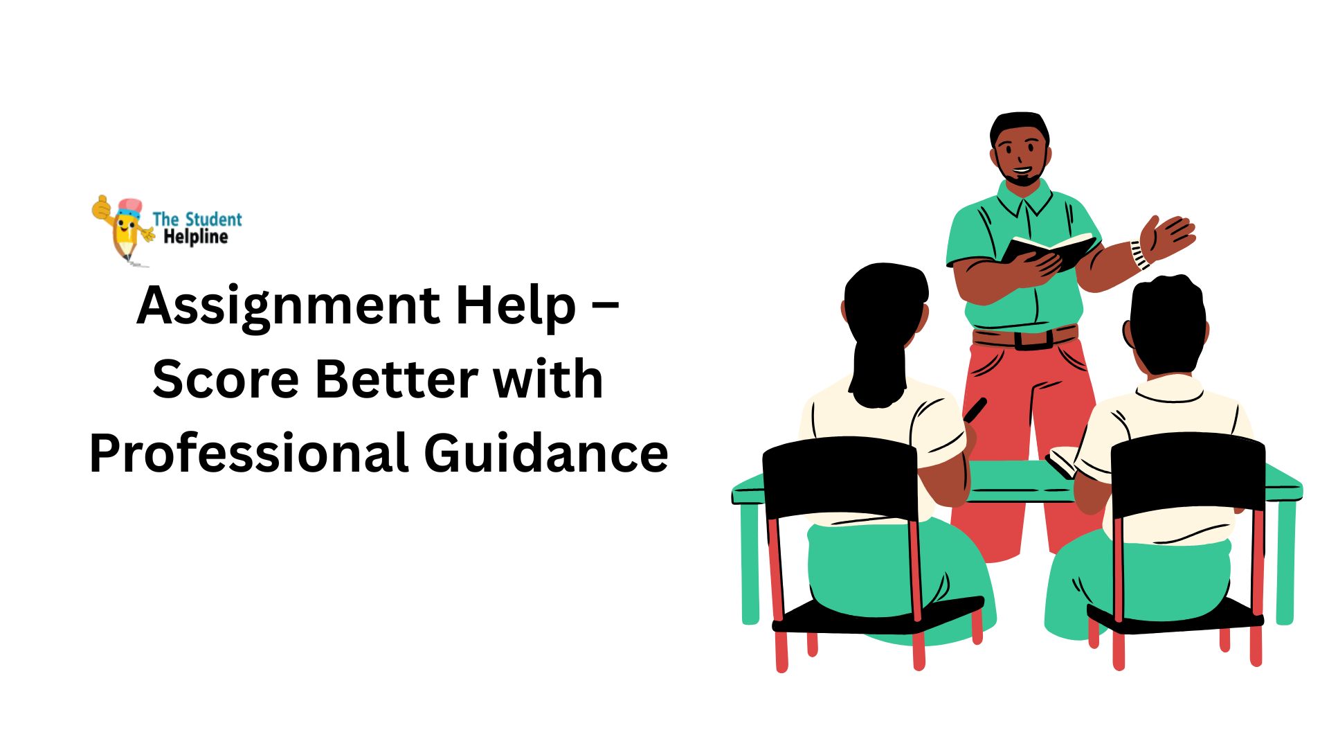Assignment Help—Score Better with Professional Guidance