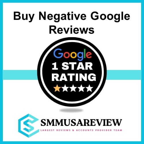 Buy Negative Google Reviews 100% Lifetime Guaranteed