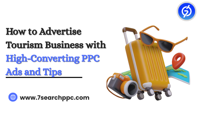 Effective Ways to Advertise Tourism Business Using PPC Ads