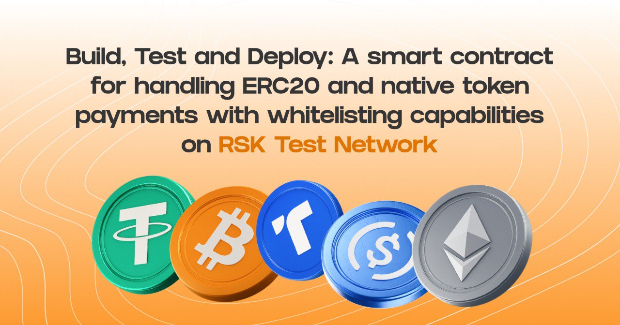 Smart Contract ERC20 & Native Token Payments with Whitelisting on RSK