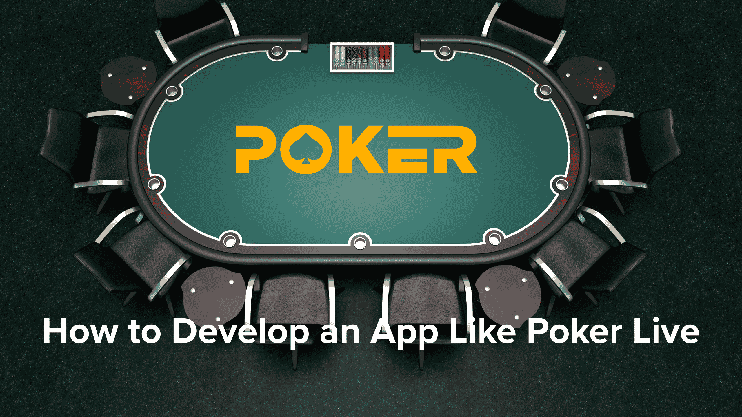 How to Develop an App Like Poker Live
