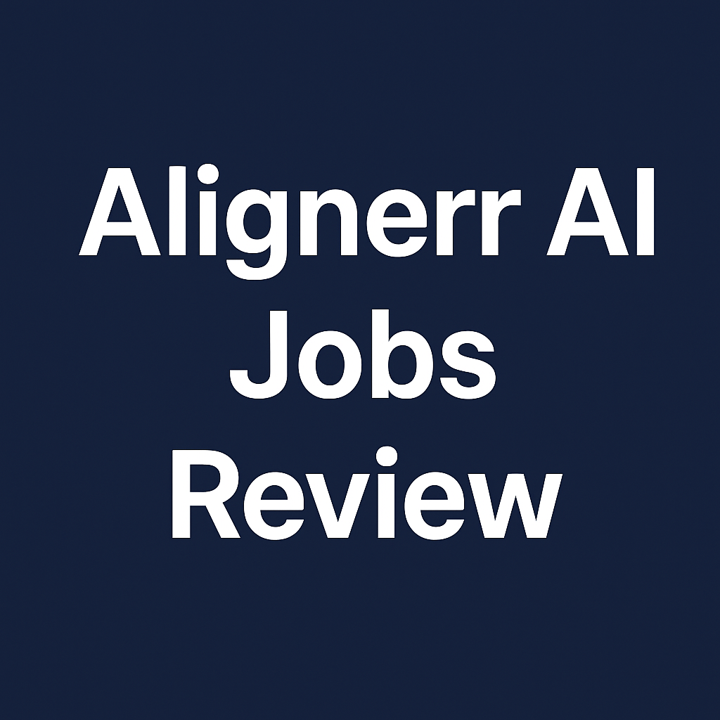 Alignerr Review - Are The AI Jobs Legit?