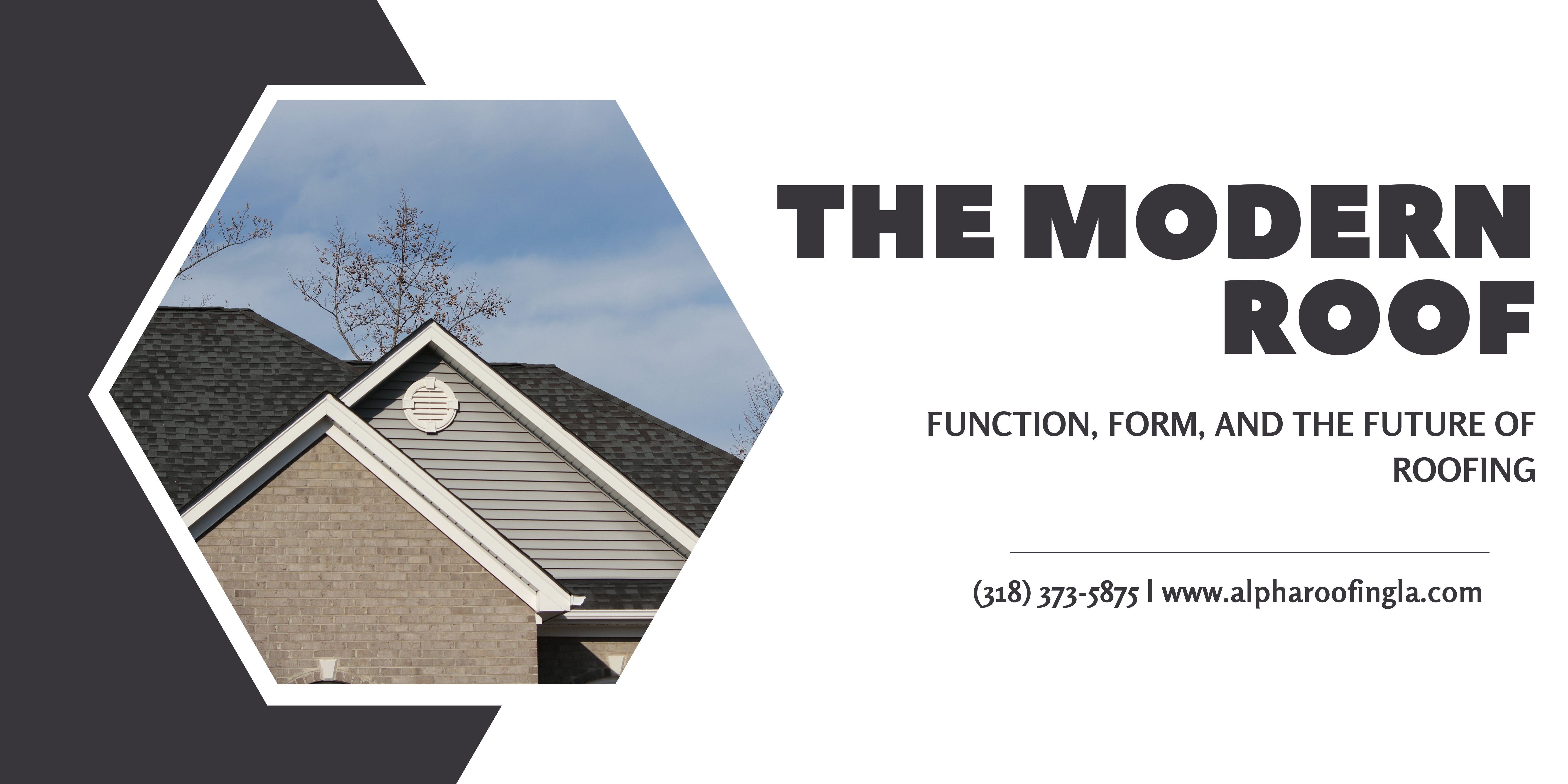 The Modern Roof: Function, Form, and the Future of Roofing