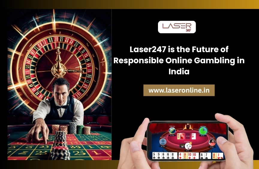 Why Laser247 is the Future of Responsible Online Gambling in India