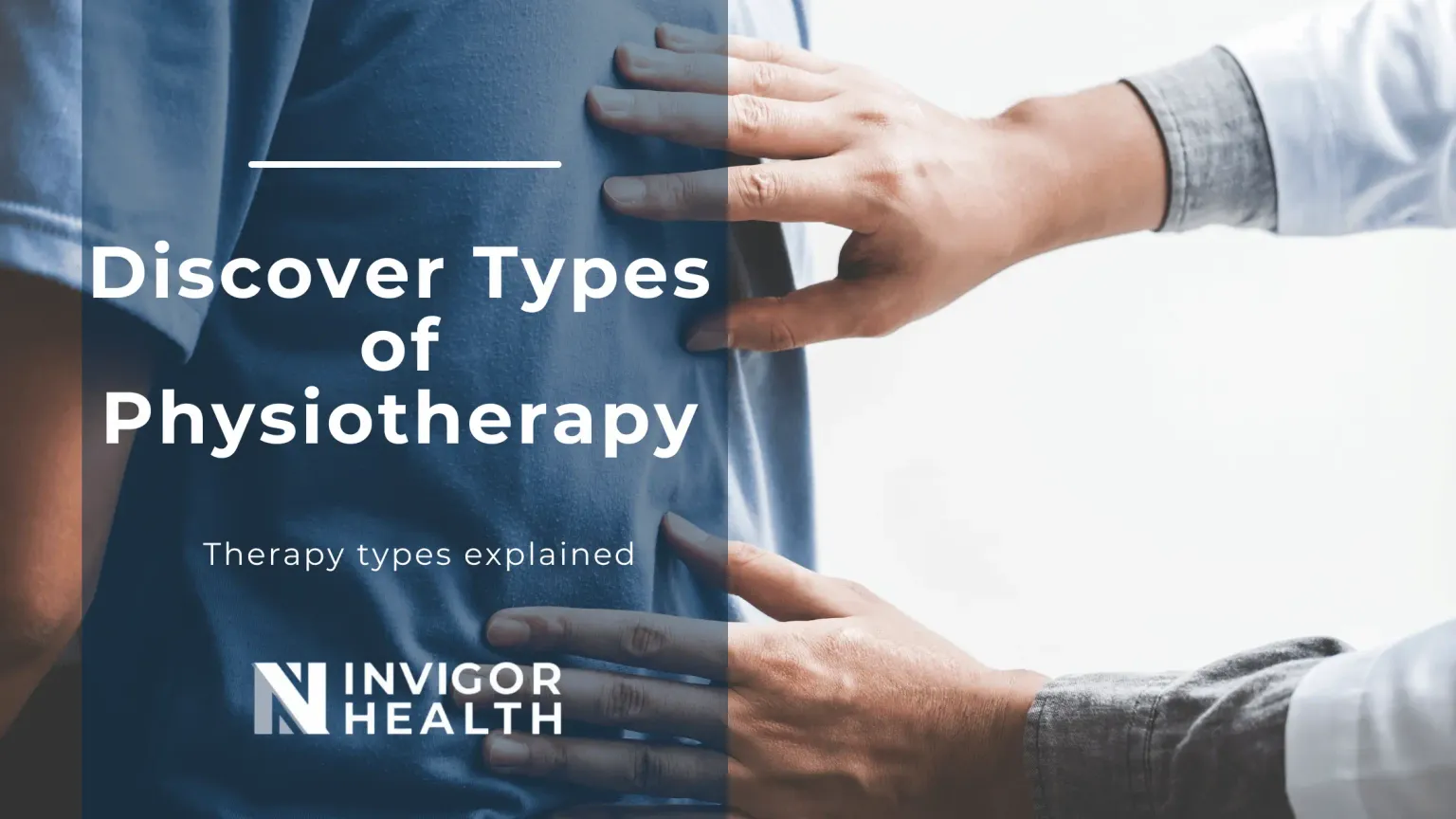 Types of Physiotherapy: Know What Therapies are Included