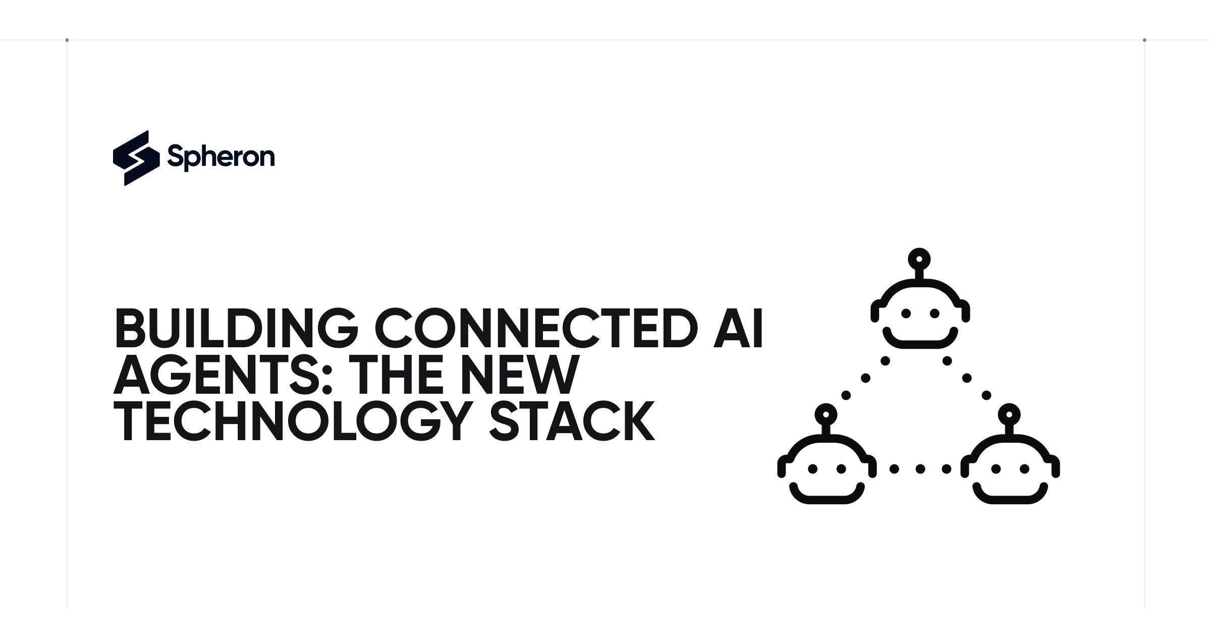 Building Connected AI Agents: The New Technology Stack