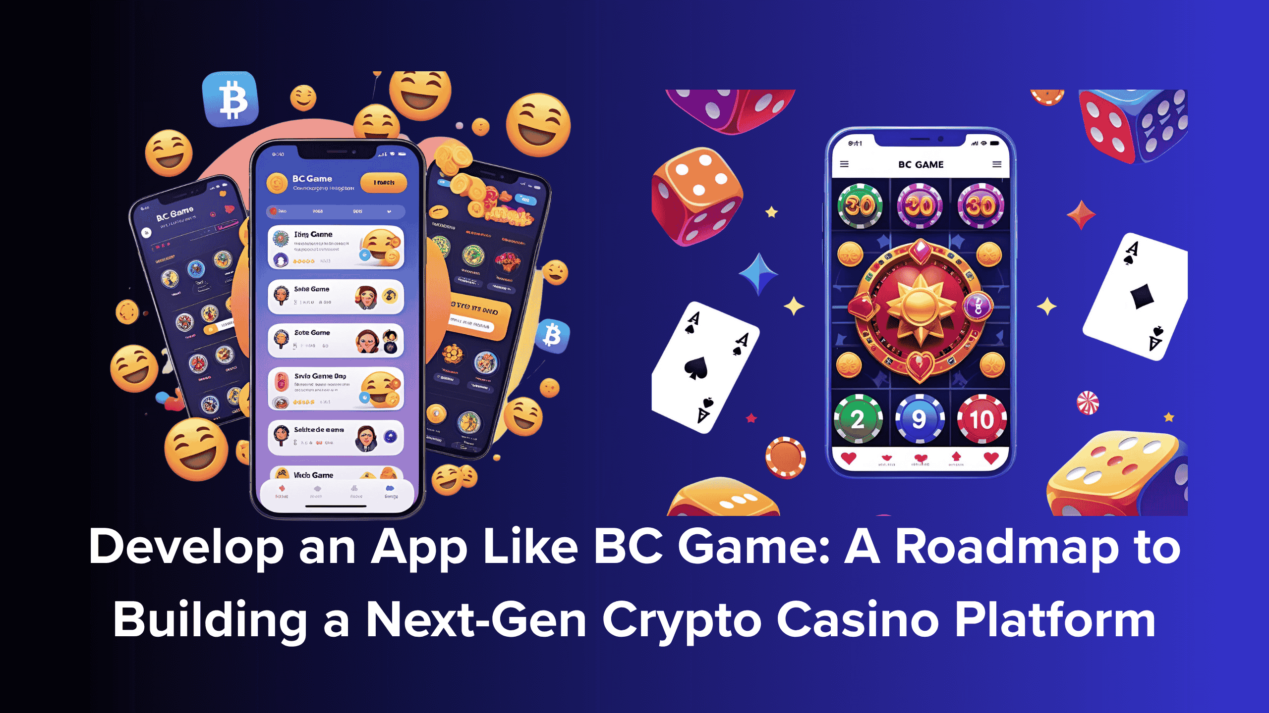 Develop an App Like BC Game: A Roadmap to Building a Next-Gen Crypto Casino Platform