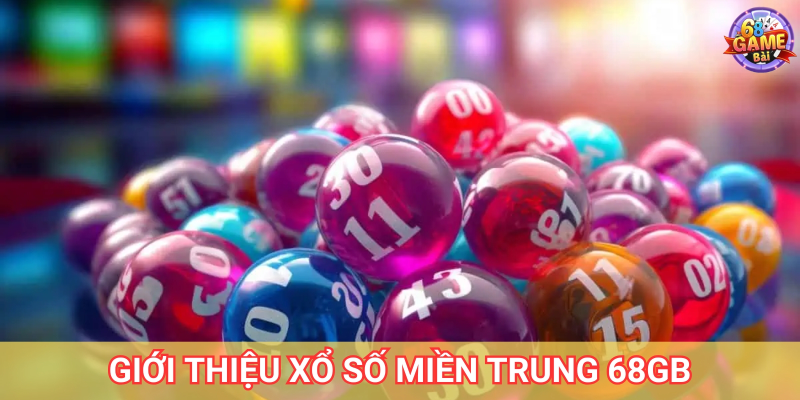 Xổ Số Miền Trung Tại 68gamebai – Quay Số Nhanh, Nhận Thưởng Lớn