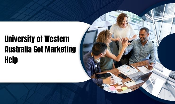 University of Western Australia Get Marketing Help